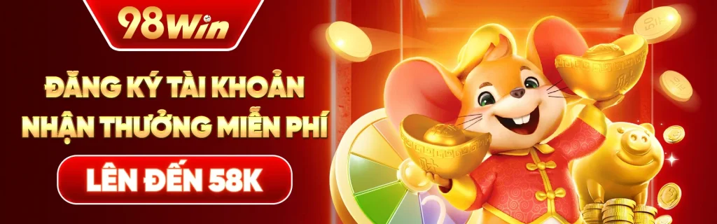 đăng ký tài khoản lần đầu nhận 58k