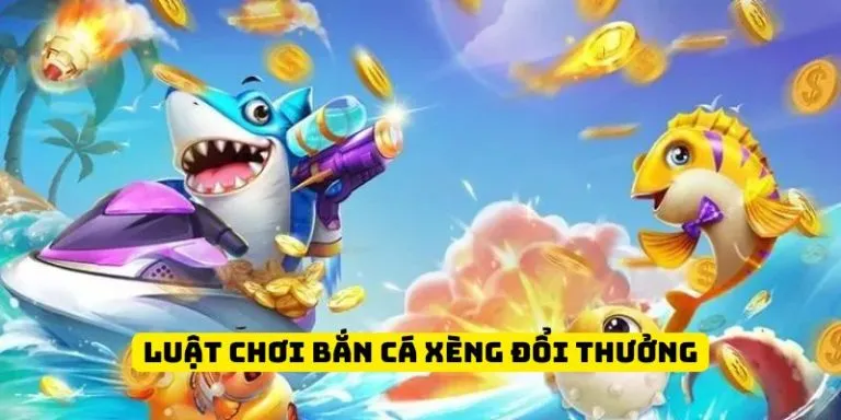 Luật chơi bắn cá xèng chuẩn xác cho newbie